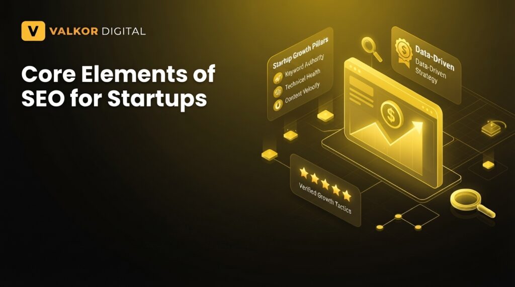 Core Elements of SEO for Startups