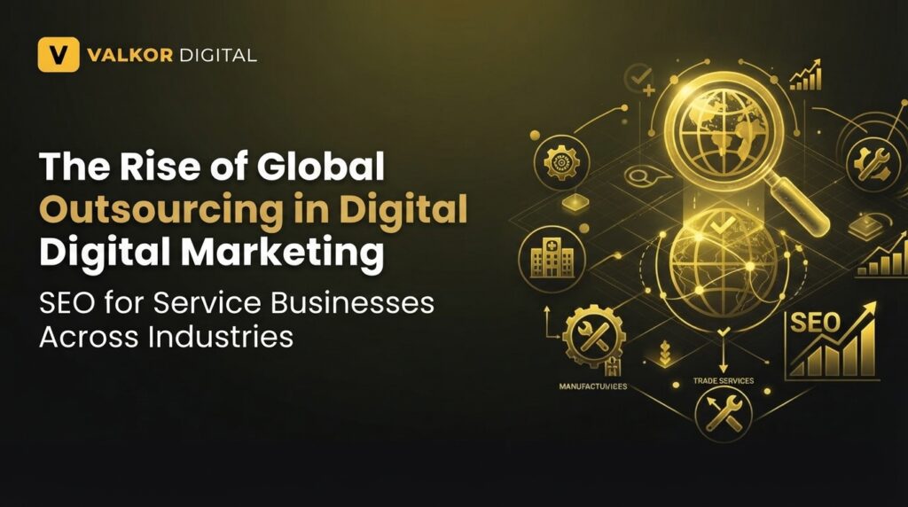 The Rise of Global Outsourcing in Digital Marketing